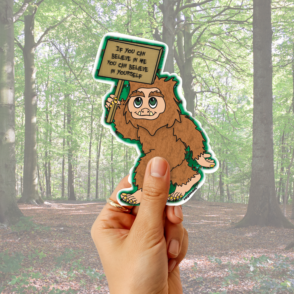 Believe in Yourself Bigfoot Sticker