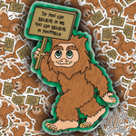 Collage-style image featuring a cute Bigfoot vinyl sticker holding a sign that says “If you can believe in me you can believe in yourself.”