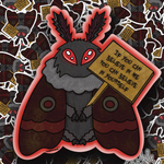 Collage-style image featuring a cute Mothman vinyl sticker holding a sign that says “If you can believe in me you can believe in yourself.”