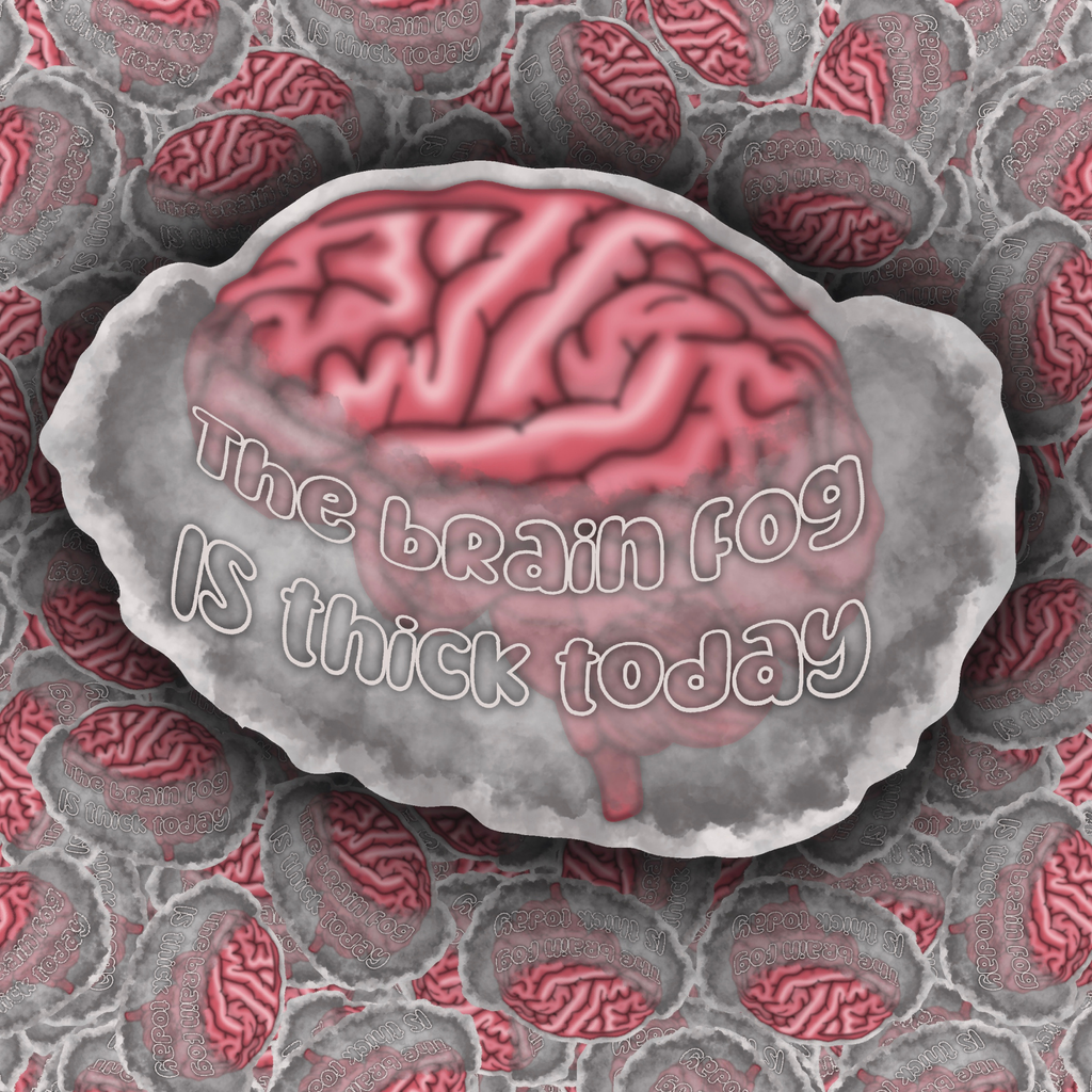A die-cut sticker featuring a pink brain on a gray stone-like background with the text 'The brain fog IS thick today' in white outlined lettering, shown against a repeating brain-pattern backdrop.