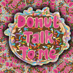 Donut talk to me Sticker