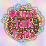 Donut talk to me Sticker