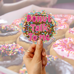 Donut talk to me Sticker