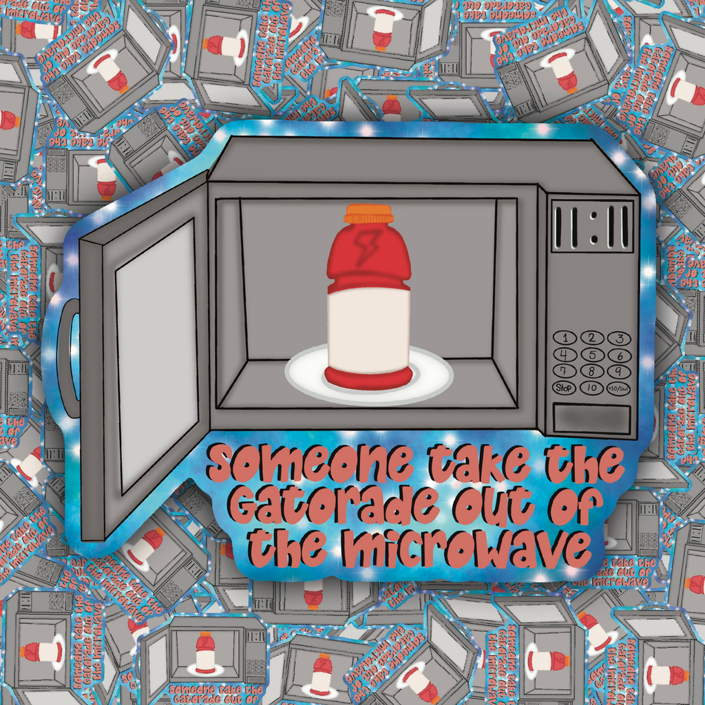 A stylized graphic of an open microwave with a bottle of Gatorade inside on a plate, surrounded by a blue border and repeated microwave illustrations in the background. Text reads, 'someone take the Gatorade out of the microwave.