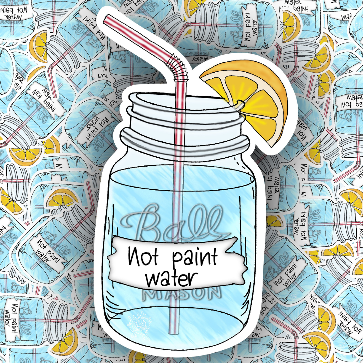 A die-cut sticker of a mason jar filled with blue liquid, featuring a red-and-white striped straw, a yellow lemon slice, and a white banner reading 'Not paint water.' The sticker is centered over a repeating illustrated background of paint cans.