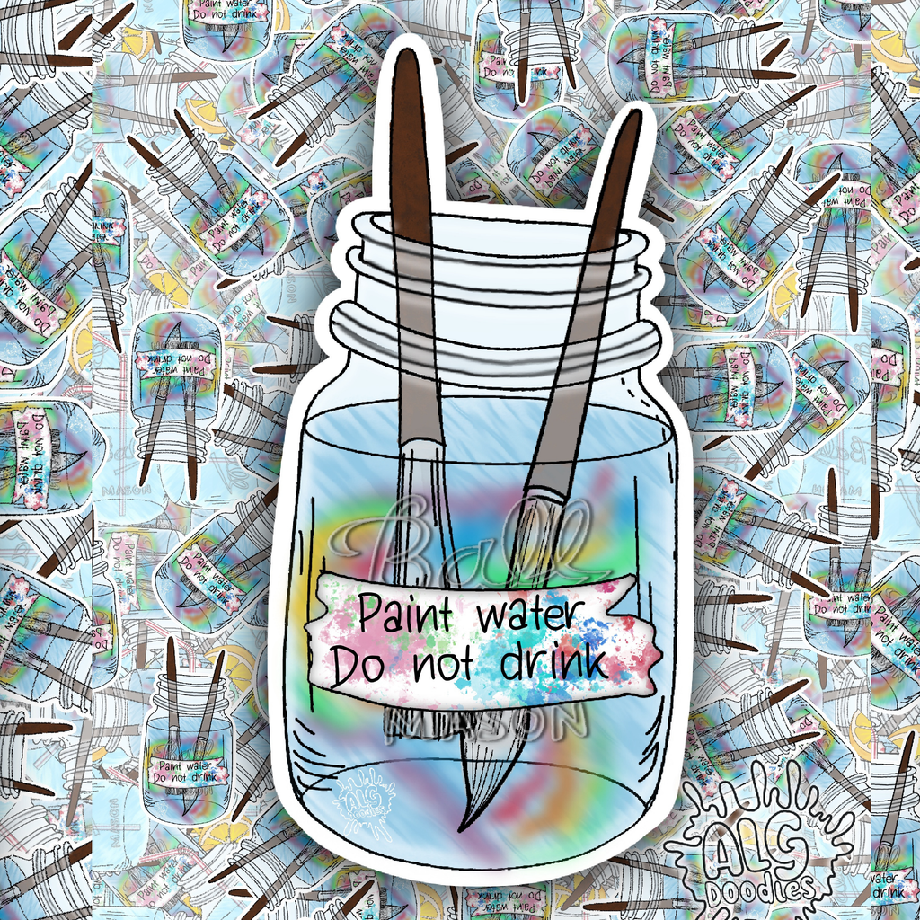 A die-cut sticker featuring an illustrated paint jar with two paintbrushes and the text 'Paint water. Do not drink.
