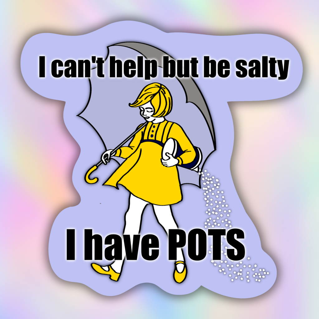 A die-cut sticker featuring a retro-style illustration of a girl in a yellow raincoat holding an umbrella, with the text 'I can't help but be salty' at the top and 'I have POTS' at the bottom, shown on a pastel iridescent background.