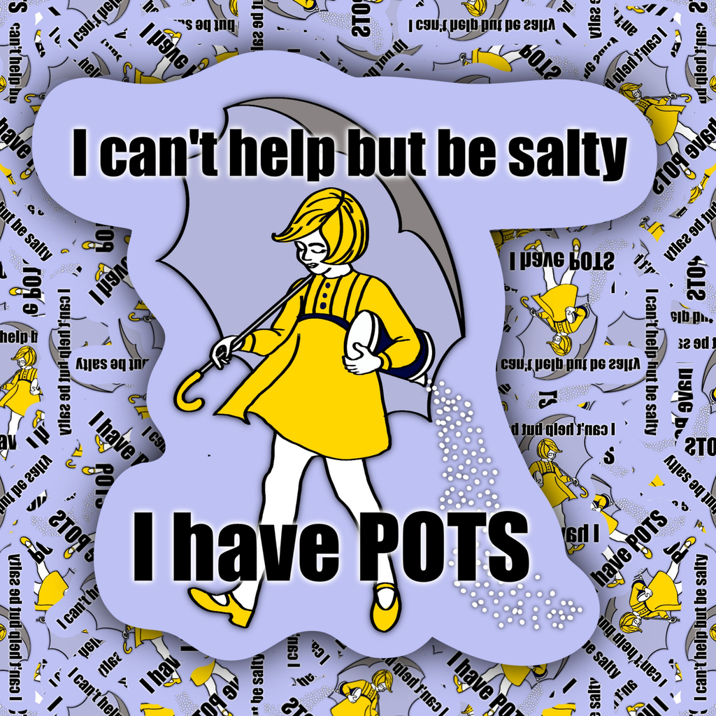 A die-cut sticker featuring a retro-style illustration of a girl in a yellow raincoat and umbrella, with the text 'I can't help but be salty' on top and 'I have POTS' at the bottom, shown against a patterned background of similar stickers.
