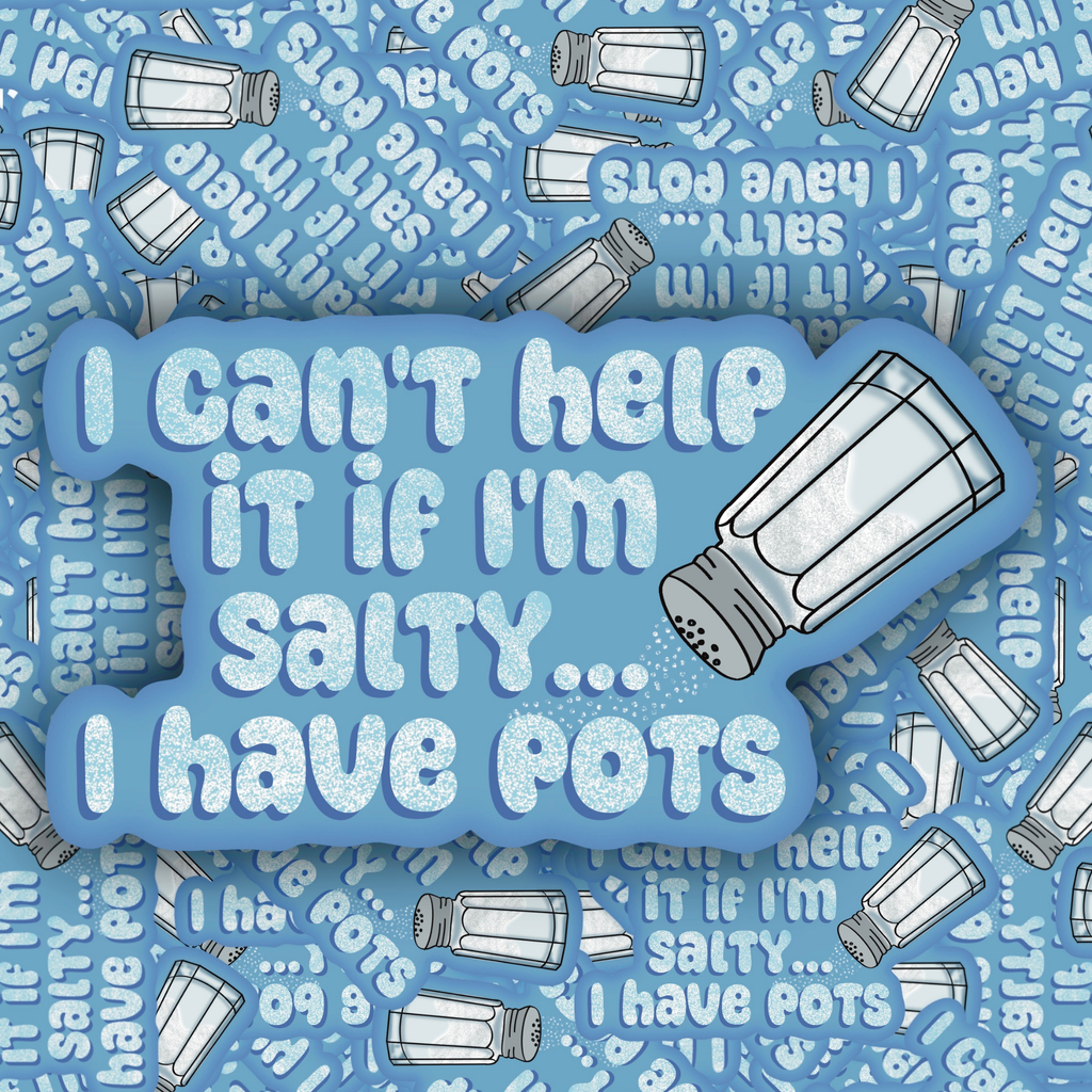 A blue novelty sign or sticker with the text 'I can't help it if I'm salty.