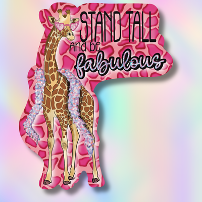 a dye cut sticker of a giraffe with a feather boa and heart shaped glasses with the quote "stand tall and be fabulous" with a pink giraffe print background - with a pastel rainbow backdrop