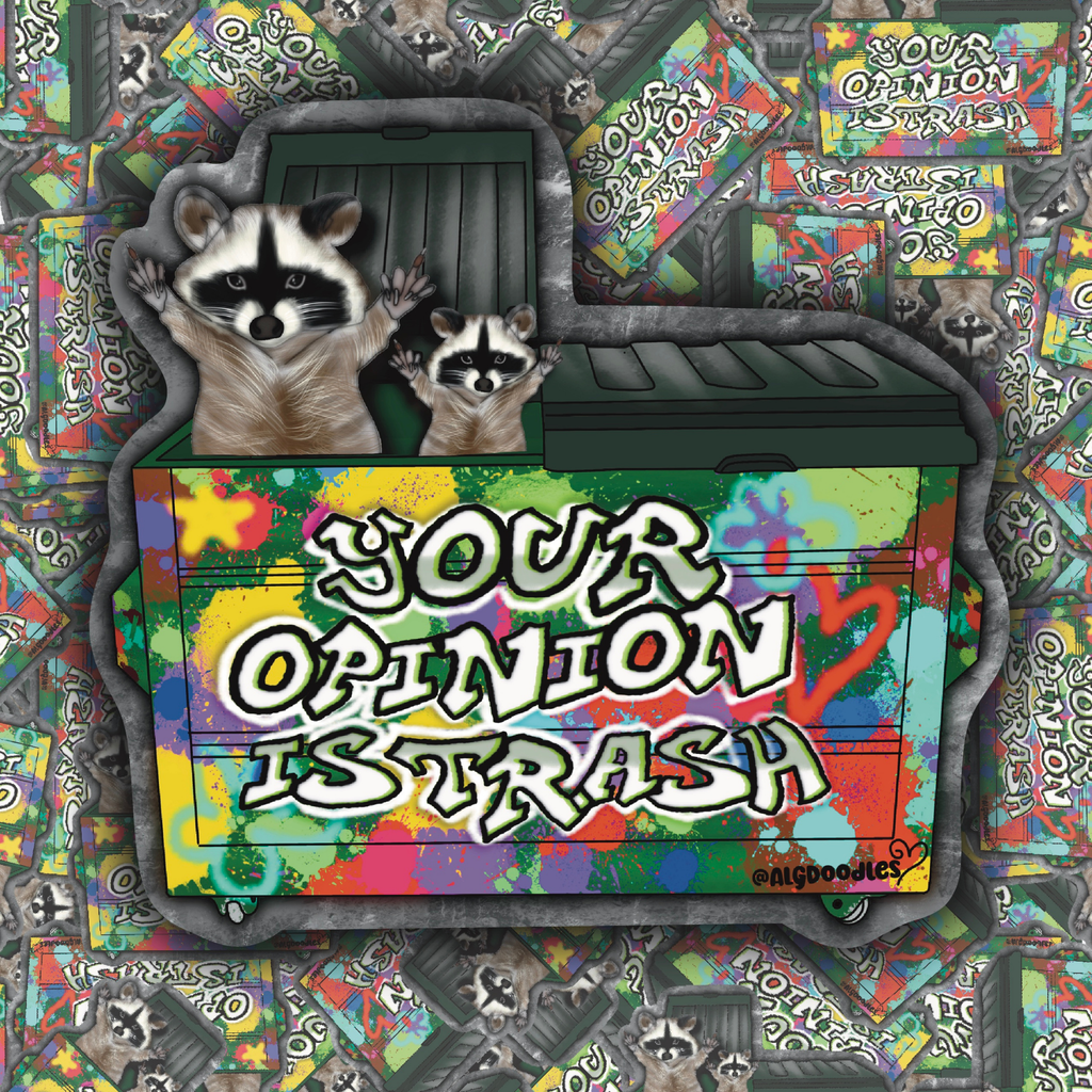 A colorful graphic sticker or decal featuring two raccoons behind a trash can with the text 'YOUR OPINION IS TRASH' in bold graffiti-style lettering. The design is highly multicolored with splatter and graffiti patterns, and the entire artwork is repeated in the background.